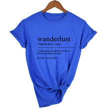 Load image into Gallery viewer, Wanderlust Definition T Shirt Travel Shirt Tumblr Clothing Road Trip T Shirt Aesthetic Clothing Women&#39;s Graphic Tee Slogan Tee