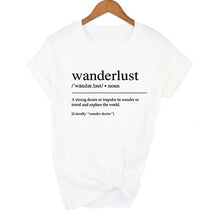 Load image into Gallery viewer, Wanderlust Definition T Shirt Travel Shirt Tumblr Clothing Road Trip T Shirt Aesthetic Clothing Women&#39;s Graphic Tee Slogan Tee