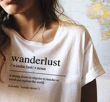 Load image into Gallery viewer, Wanderlust Definition T Shirt Travel Shirt Tumblr Clothing Road Trip T Shirt Aesthetic Clothing Women&#39;s Graphic Tee Slogan Tee